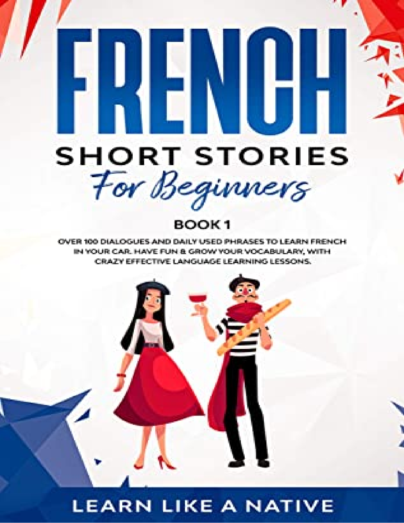 French Short Stories for Beginners Book 1