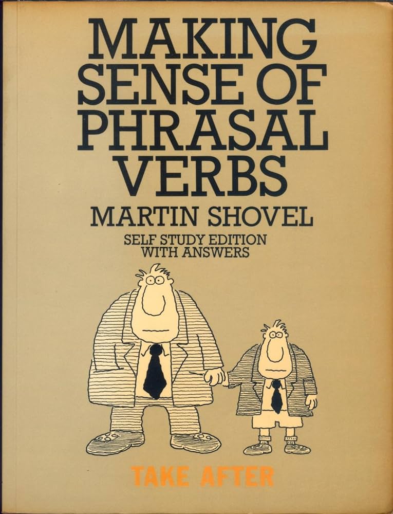 Making Sense Phrasal Verbs
